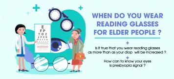 When do you wear reading glasses for elder people ?